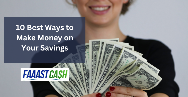 10 Best Ways to Make Money on Your Savings